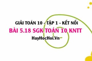 Bài 5.18 SGK Toán 10 Kết nối tri thức tập 1